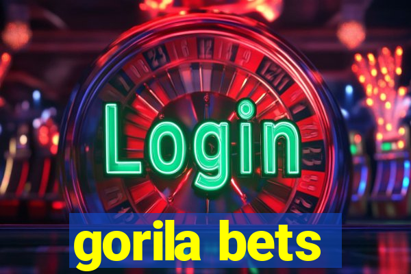 gorila bets